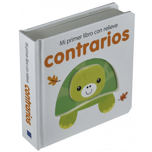 MI PRIMER LIBRO CON RELIEVE CONTRARIOS (PASTA DURA)