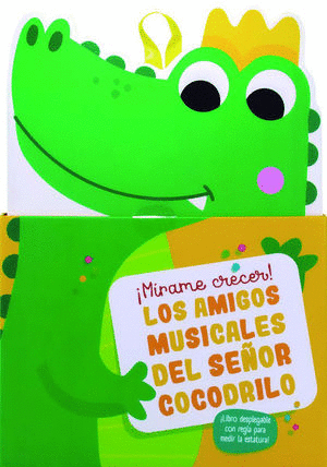 MIRAME CRECER LOS AMIGOS MUSICALES DEL SEOR COCODRILO