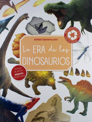 MUNDO MARAVILLOSO LA ERA DE LOS DINOSAURIOS