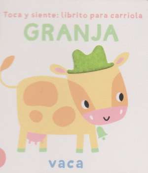 TOCA Y SIENTE LIBRITO PARA CARRIOLA LA GRANJA