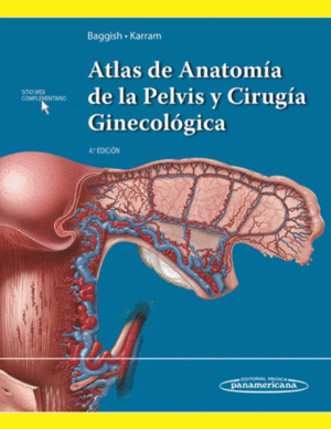 ATLAS DE ANATOMIA DE LA PELVIS Y CIRUGIA GINECOLOGICA
