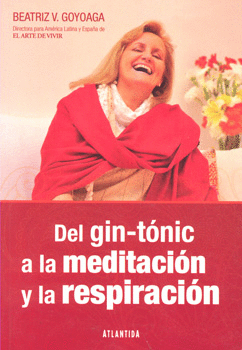 DEL GINTONIC A LA MEDITACI�N A LA RESPIRACI�N