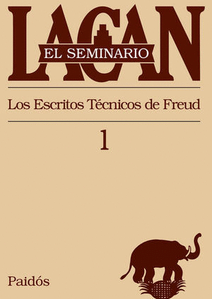 SEMINARIO 1 LOS ESCRITOS TECNICOS DE FREUD EL