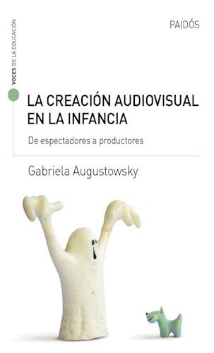 LA CREACION AUDIOVISUAL EN LA INFANCIA