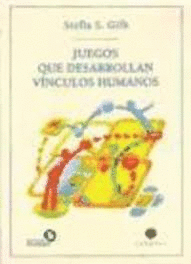 JUEGOS QUE DESARROLLAN VINCULOS HUMANOS