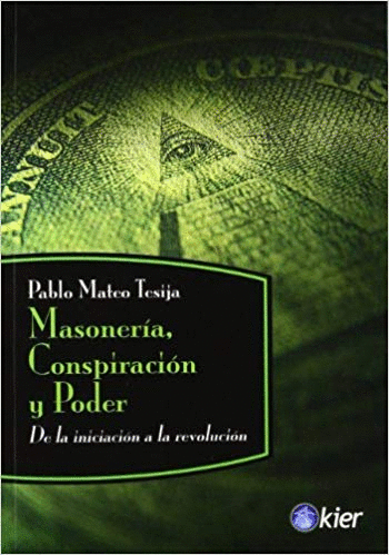 MASONERIA CONSPIRACION Y PODER