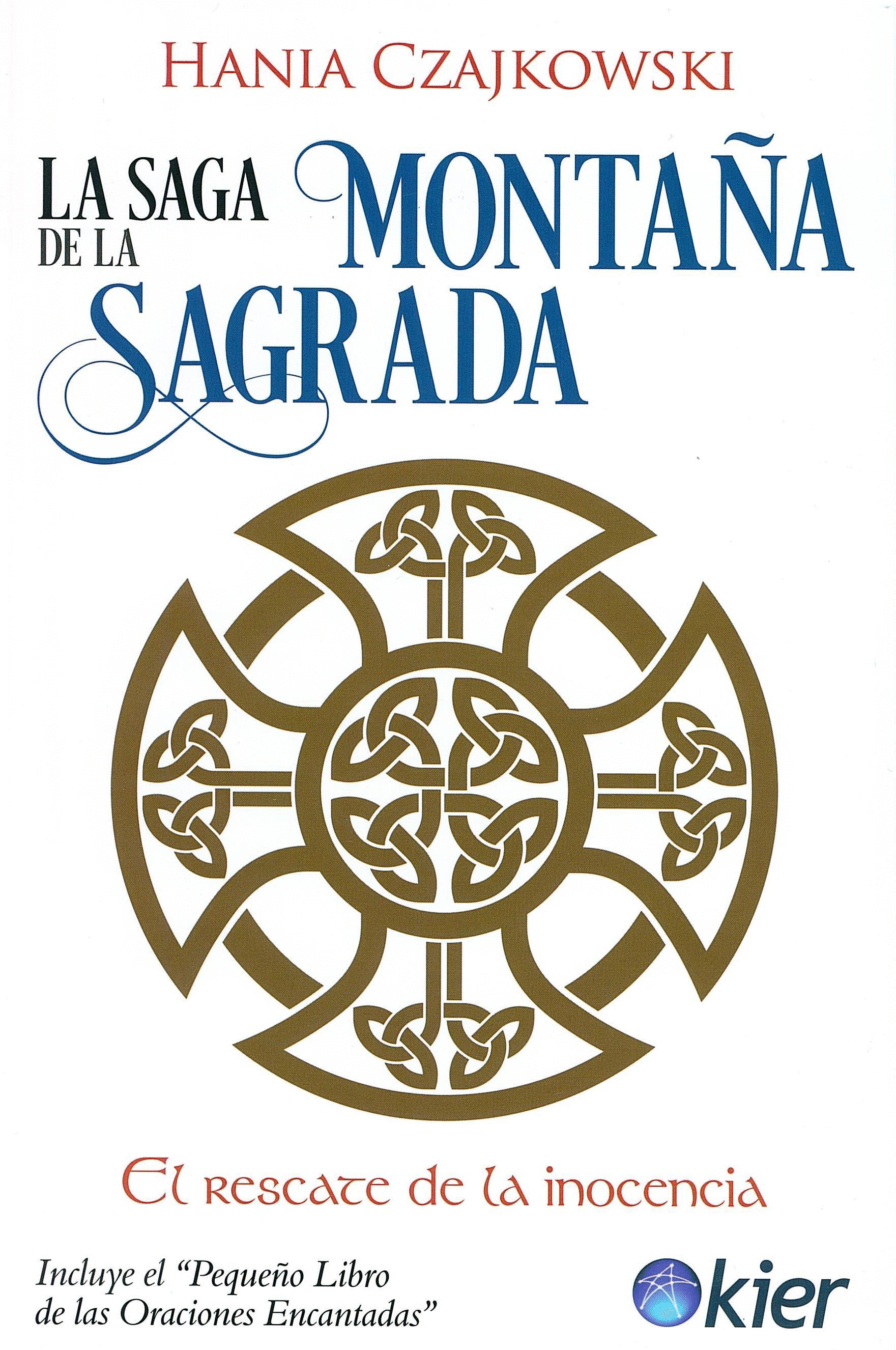 SAGA DE LA MONTAA SAGRADA EL RESCATE DE LA INOCENCIA EL