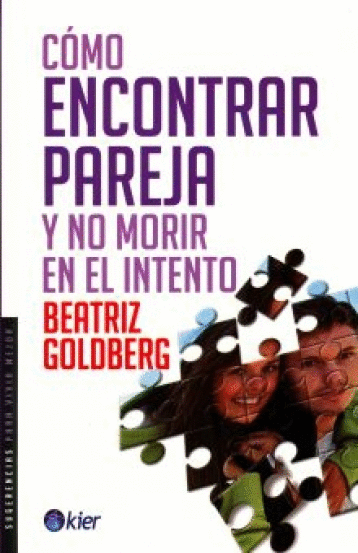 COMO ENCONTRAR PAREJA Y NO MORIR EN EL INTENTO