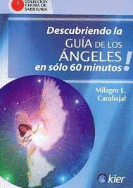 DESCUBRIENDO LA GUIA DE LOS ANGELES EN SOLO 60 MINUTOS