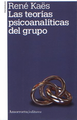 LAS TEORIAS PSICOANALITICAS DEL GRUPO