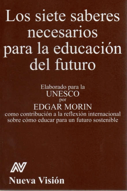 SIETE SABERES NECESARIOS PARA LA EDUCACION DEL FUTURO