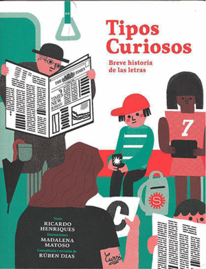 TIPOS CURIOSOS BREVE HISTORIA DE LAS LETRAS