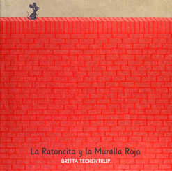 LA RATONCITA Y LA MURALLA ROJA  (PASTA DURA)