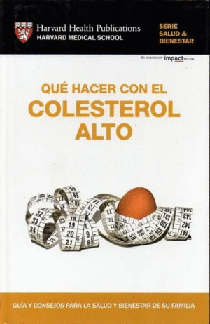 QUE HACER CON EL COLESTEROL ALTO