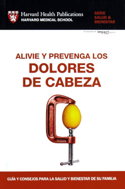 ALIVIE Y PREVENGA LOS DOLORES DE CABEZA