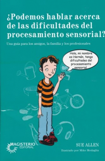 PODEMOS HABLAR ACERCA DE LAS DIFICULTADES DEL PROCESAMIENTO SENSORIAL