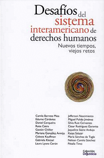 DESAFIOS DEL SISTEMA INTERAMERICANO DE DERECHOS HUMANOS