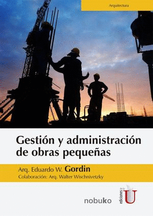 GESTION Y ADMINISTRACION DE OBRAS PEQUE�AS