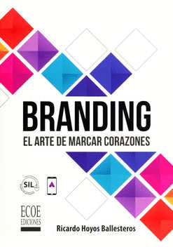 BRANDING EL ARTE DE MARCAR CORAZONES