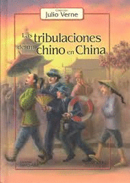 TRIBULACIONES DE UN CHINO EN CHINA LAS (ILUSTRADO)