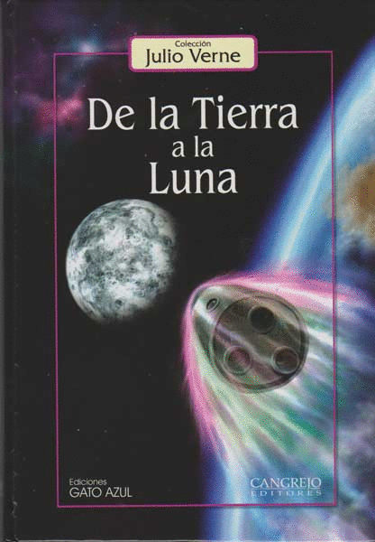 DE LA TIERRA A LA LUNA (ILUSTRADO)