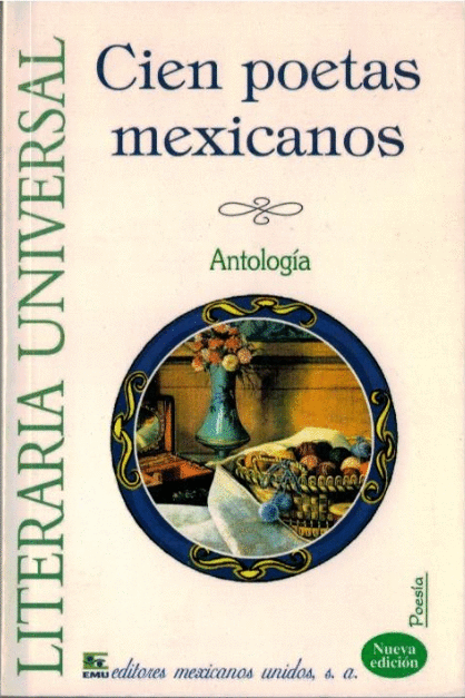 CIEN POETAS MEXICANOS ANTOLOGIA