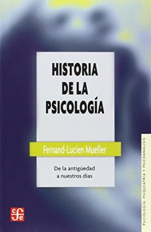 HISTORIA DE LA PSICOLOGIA DE LA ANTIGUEDAD A NUESTROS DIAS