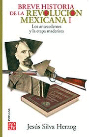 BREVE HISTORIA DE LA REVOLUCION MEXICANA 1