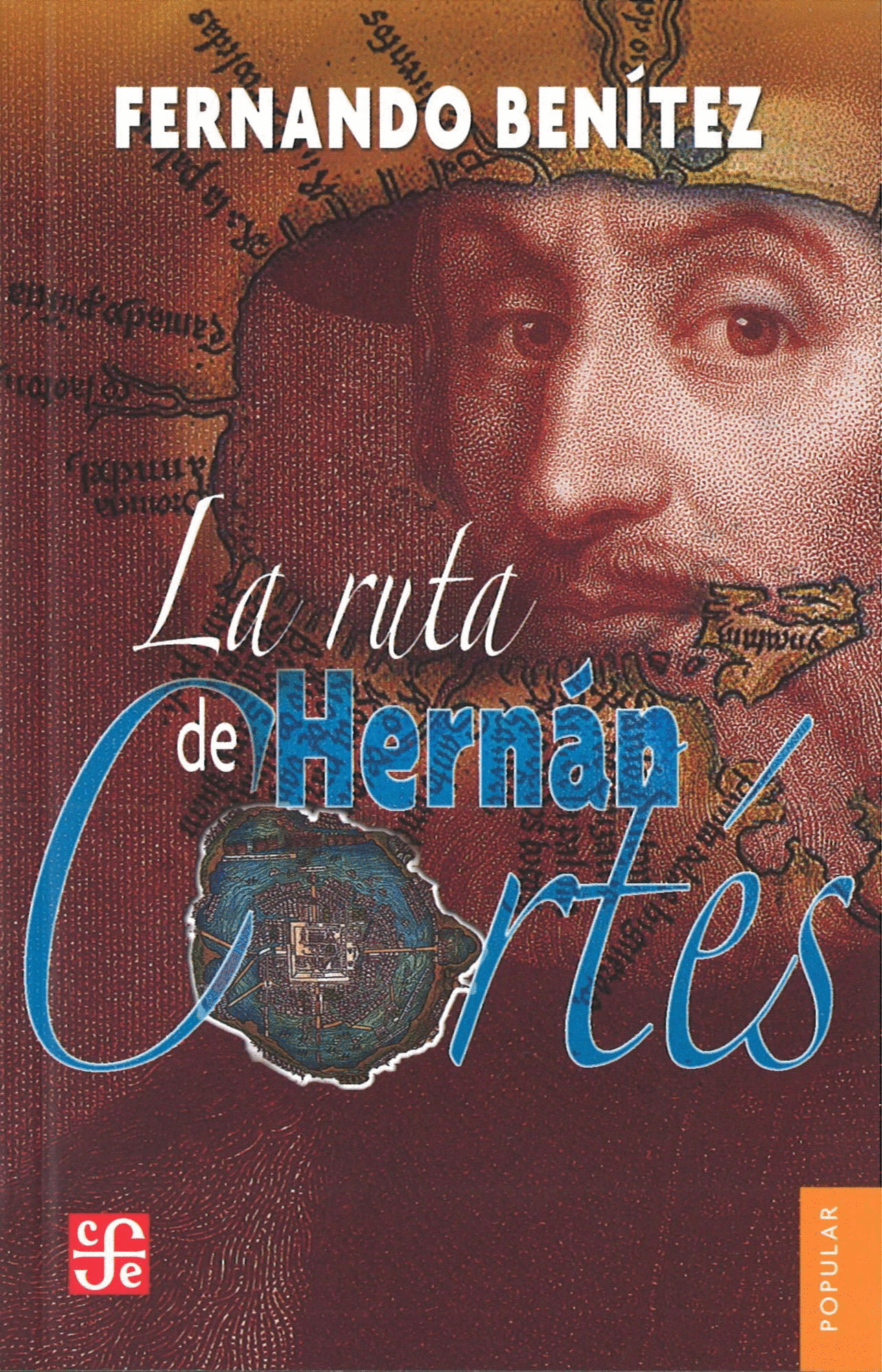 LA RUTA DE HERNAN CORTES