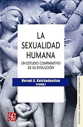 SEXUALIDAD HUMANA UN ESTUDIO COMPARTIDO DE SU EVOLUCION, LA