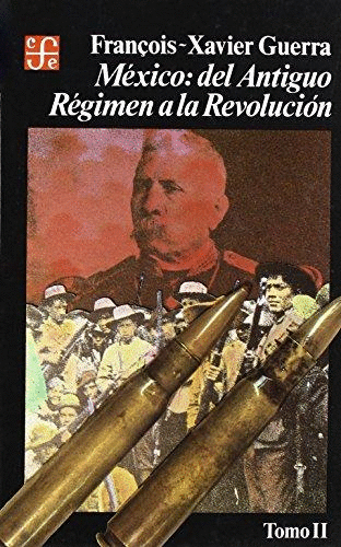 MEXICO DEL ANTIGUO REGIMEN A LA REVOLUCION TOMO 2