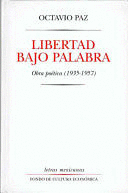 LIBERTAD BAJO PALABRA OBRA POETICA (1935-1957)