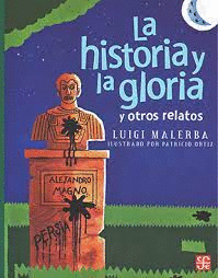HISTORIA Y LA GLORIA Y OTROS RELATOS LA