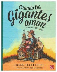 CUANDO LOS GIGANTES AMAN Y OTROS CUENTOS