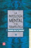PATOLOGIA MENTAL Y SU TERAPEUTICA 2 LA