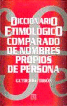 DICCIONARIO ETIMOLOGCO COMPARADO DE NOMBRES PROPIOS DE PERSONA