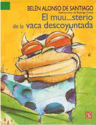 MUUSTERIO DE LA VACA DESCOYUNTADA EL
