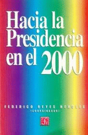 HACIA LA PRESIDENCIA EN EL 2000