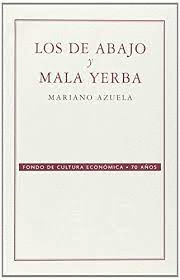 LOS DE ABAJO Y LA MALA YERBA
