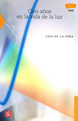 CIEN A�OS EN LA VIDA DE LA LUZ