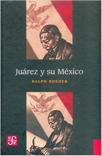 JUAREZ Y SU MEXICO