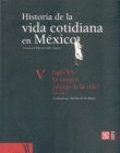 HISTORIA DE LA VIDA COTIDIANA EN MEXICO VOL V TOMO 2