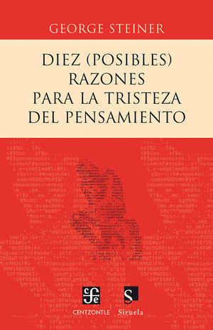 DIEZ POSIBLES RAZONES PARA LA TRISTEZA DEL PENSAMIENTO