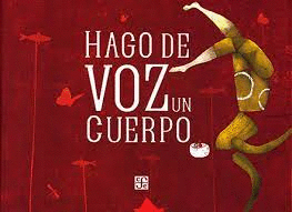 HAGO DE VOZ UN CUERPO