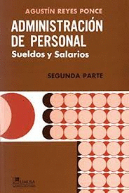 ADMINISTRACION DE PERSONAL SUELDOS Y SALARIOS SEGUNDA PARTE