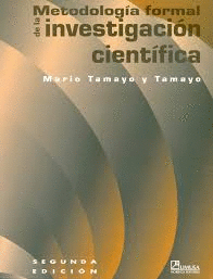 METODOLOGIA FORMAL DE LA INVESTIGACION CIENTIFICA