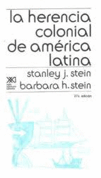 LA HERENCIA COLONIAL DE AMERICA LATINA