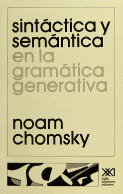 SINTACTICA Y SEMANTICA EN LA GRAMATICA GENERATIVA