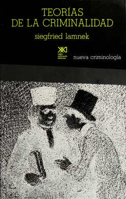 TEORIAS DE LA CRIMINALIDAD