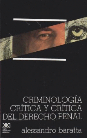 CRIMINOLOGIA CRITICA Y CRITICA DEL DERECHO PENAL